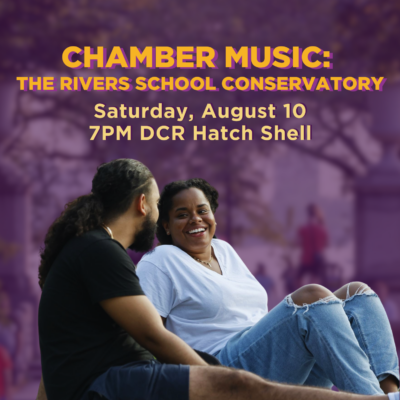 Chamber Music: The Rivers School Conservatory on Saturday, August 10 at 7:00pm at the DCR Hatch Shell